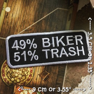 Biker Trash ตัวรีดติดเสื้อ อาร์มรีด อาร์มปัก ตกแต่งเสื้อผ้า หมวก กระเป๋า แจ๊คเก็ตยีนส์ Quote Embroidered Iron on Patch