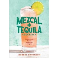 Mezcal and Tequila Cocktails : Mixed Drinks for the Golden Age of Agave [Hardcover]