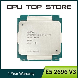 โปรเซสเซอร์ CPU Intel Xeon e5 2696v3 e5 2696 v3 sr1xk 18-core 2.3GHz LGA 2011-3