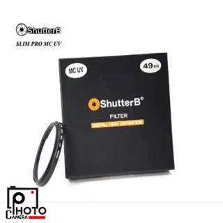 SHUTTER B FILTER SLIM PRO MC UV ฟิวเตอร์เลนส์