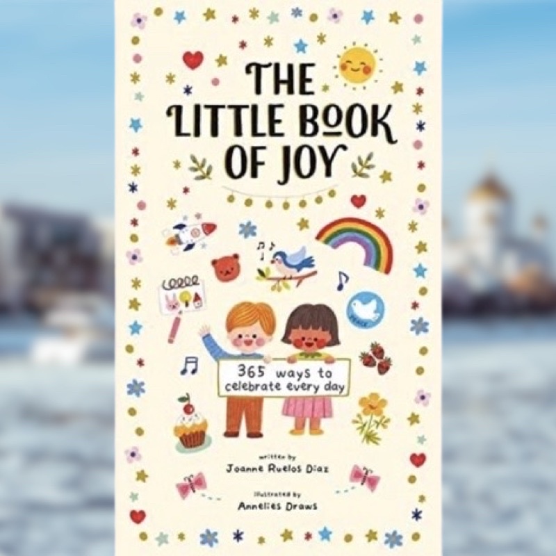The Little Book of Joy: 365 Ways to Celebrate Every Day
