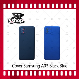 สำหรับ Samsung A03 อะไหล่ฝาหลัง หลังเครื่อง Cover อะไหล่มือถือ คุณภาพดี CT Shop