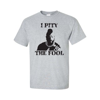 [COD] เสื้อยืดผ้าฝ้าย 100% พิมพ์ลาย I Pity The Fool Mr A Team College 772 Valentines โอเวอร์ไซซ์ สําหรับ