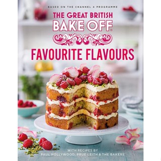 The Great British Bake Off: Favourite Flavours : The official 2022 Great British Bake Off book  ภาษาอังกฤษ