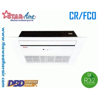 แอร์ Star Aire 1 ทิศทาง (1 Way Cassette Type) น้ำยา R32 รุ่น DCO5,FCO ขนาด 13,000BTU-40,000BTU