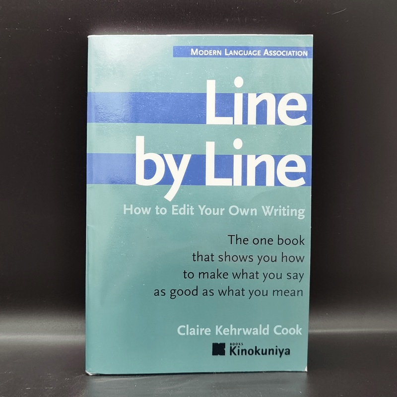 Line by Line: How to Edit Your Own Writing - Claire Kehrwald Cook