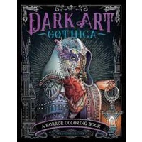 Dark Art Gothica : A Horror Coloring Book (Dark Art Coloring) [Paperback]