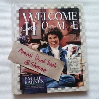 Welcome home -​ creating your own place of beauty and love   /   Emily Barnes