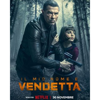 [DVD] My Name Is Vendetta ในนามของความแค้น : 2022 #หนังฝรั่ง-อิตาลี (ดูพากย์ไทยได้-ซับไทยได้)