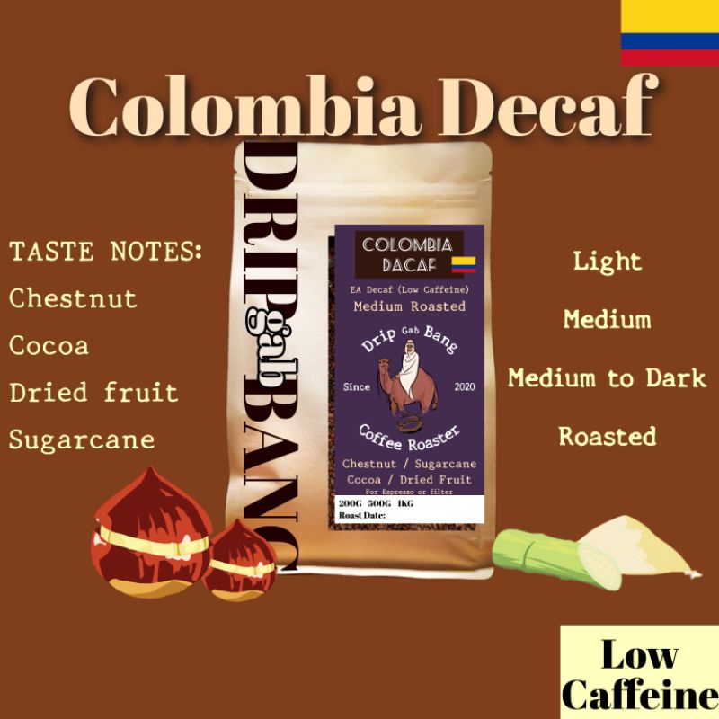 เมล็ดกาแฟคั่วColombia decaf ? คั่วอ่อนคั่วกลาง คาเฟอีนน้อย โทนเกาลัด โกโก้ สำหรับคนเเพ้คาเฟอีน Drip gab bang ดริปกับบัง