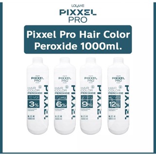 Lolane Pixxel Pro Hair Color Peroxide 1000ml. โลแลน พิกเซล โปร แฮร์ คัลเลอร์ เปอร์ออกไซด์(ไฮโดรเจน) ครีมผสมผงฟอกออร์แกนิ