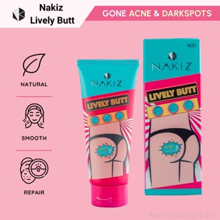 NAKIZ LIVELY BUTTครีม 100 กรัม รักแร้ดำ  หัวเข่าดำ ครีมทาก้นดำ ท้องลาย ขาหนีบดำ