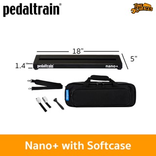 Pedaltrain Nano+ with Softcase Pedalboard บอร์ดเอฟเฟค พร้อมซอฟต์เคส