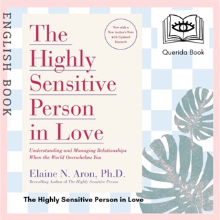 [Querida] หนังสือ The Highly Sensitive Person in Love : Understanding and Managing Relationships by Elaine N. Aron