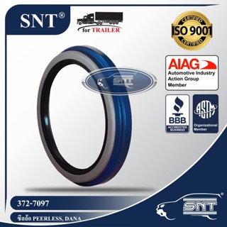 SNT ซีลล้อรถพ่วง (ซีลเพลา), Oil Seal - P/N 372-7097, PEERLESS (พีเลส), Meritor, Dana, Eaton เพลา 22,500 lbs.