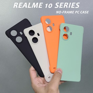 เคสโทรศัพท์มือถือ PC แบบแข็ง ไม่มีกรอบ สําหรับ Realme 10 9i 10T Pro Plus 5G