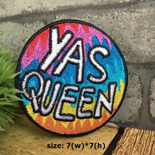 Yas Queen ตัวรีดติดเสื้อ อาร์มรีด อาร์มปัก ตกแต่งเสื้อผ้า หมวก กระเป๋า แจ๊คเก็ตยีนส์ Quote Embroidered Iron on Patch