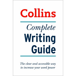 Complete Writing Guide : The Clear and Accessible Way to Increase Your Word Power