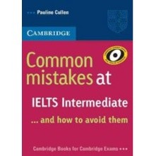 Common Mistakes at IELTS ...and How to Avoid Them. Intermediate