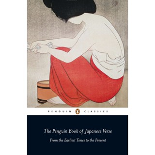 The Penguin Book of Japanese Verse - Penguin Classics Geoffrey Bownas, Anthony Thwaite