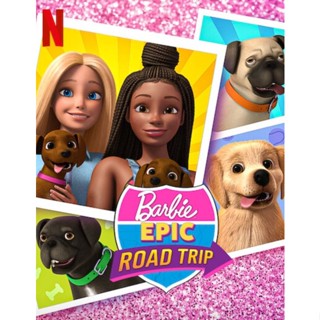 [DVD FullHD] Barbie Epic Road Trip : 2022 #หนังการ์ตูน (ดูพากย์ไทยได้-ซับไทยได้) คอมเมดี้ ผจญภัย