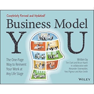 C321 BUSINESS MODEL YOU: THE ONE-PAGE WAY TO REINVENT YOUR WORK AT ANY LIFE STAGE 9781119879640