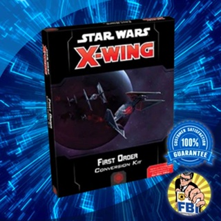 Star Wars X-Wing (Second Edition) – First Order Conversion Kit Boardgame [ของแท้พร้อมส่ง]