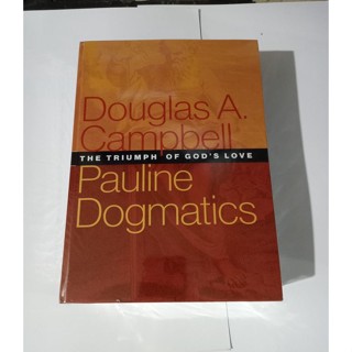 Pauline Dogmatics: The Triumph of Gods LOve