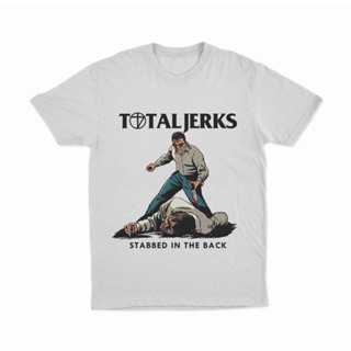 เสื้อยืด ลาย TOTAL JERKS STABBED IN THE BACK