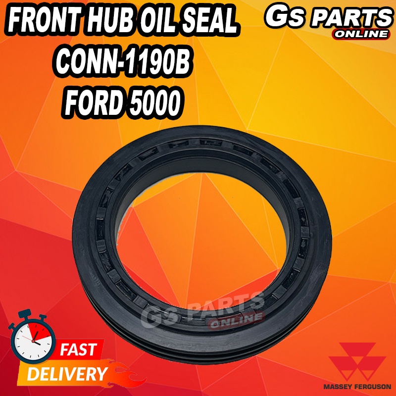 FRONT HUB ซีลน้ํามัน CONN-1190B FORD 5000 GS PARTS