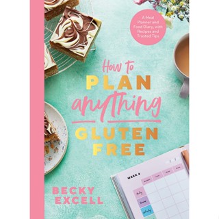 How to Plan Anything Gluten Free (The Sunday Times Bestseller)