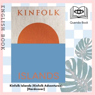 [Querida] Kinfolk Islands (Kinfolk Adventures) [Hardcover] by John Burns