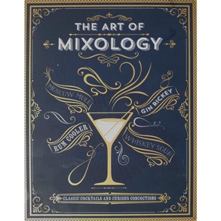 The Art of Mixology Cottage Door Press Hardback