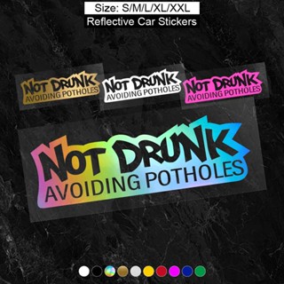 สติกเกอร์สะท้อนแสง ลาย "NOT DRUNK" คลาสสิก สําหรับติดตกแต่งรถยนต์ รถบรรทุก SUV กันชน หน้าต่าง แล็ปท็อป