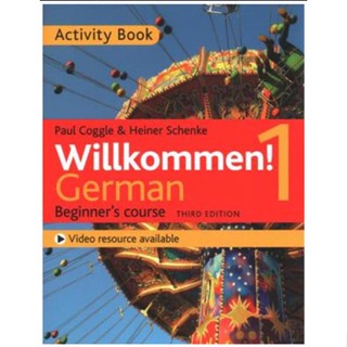 Willkommen! 1 German Beginners course : Activity book