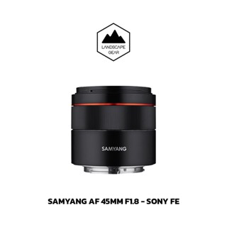 Samyang AF 45mm F1.8 สำหรับกล้อง Sony FE