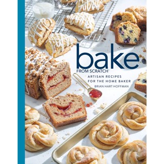 Bake from Scratch (Vol 4) : Artisan Recipes for the Home Baker