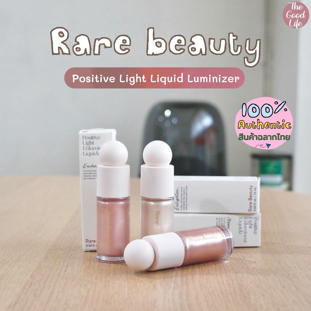 (ลด20%โค้ด11XTRA20) Rare Beauty Positive Light Liquid Luminizer 15ml.