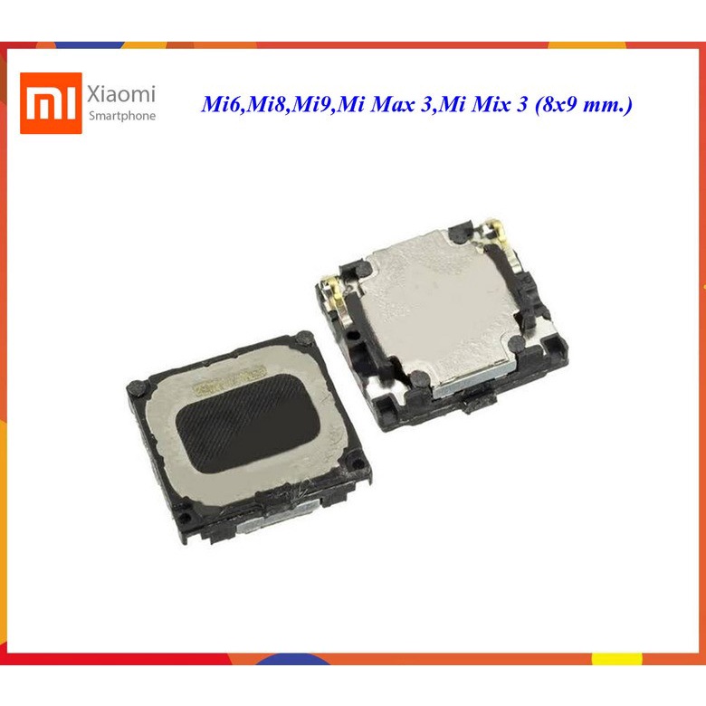 ลำโพงหูฟัง Xiaomi Mi 6,Mi 8,Mi 9,Mi Max 3,Mi Mix 3 (8x9 mm.)