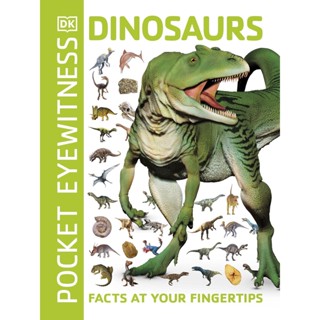 Pocket Eyewitness Dinosaurs : Facts at Your Fingertips Paperback Pocket Eyewitness English