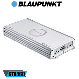 เพาเวอร์แอมป์ 4Ch Blaupunkt รุ่นGTA460 (GTA 460) เพาเวอร์แอมป์ 4Ch Class A/B ให้เสียงแนวSQ กำลังขับ 800watts.