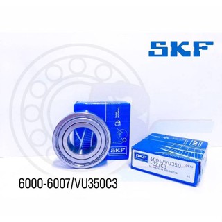 🔥ขายดี🔥 SKF ลูกปืนมอเตอร์ไซค์ เบอร์6000 6001 6002 6003 6004 6007/VU350(C3) ฝาเหล็ก