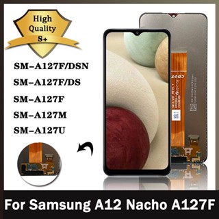 อะไหล่หน้าจอสัมผัส LCD 6.5 นิ้ว สําหรับ Samsung Galaxy A12 Nacho SM-A127F A127 A12S