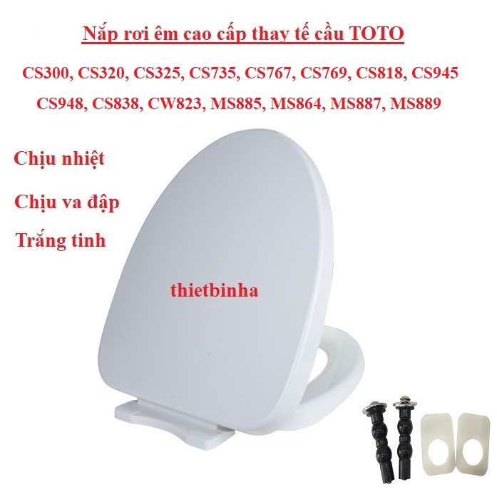 ฝาชักโครกแบบนุ่มเปลี่ยนโถส้วม TOTO: CS819, CS767, CS769, CS945, CS350, CS351, CS300, CS320, CS320, M