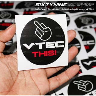 IVTEC VTEC VTEC THIS! สติกเกอร์แต่รถ Honda