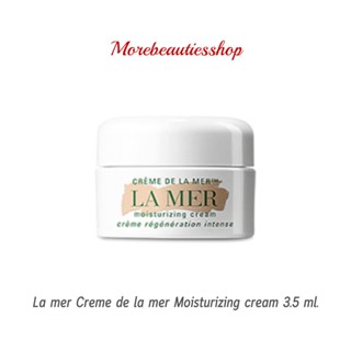 La mer ลาแมร์ ครีม เดอ ลาแมร์ Creme de la mer Moisturizing cream ขนาด 3.5 มล.