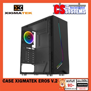 CASE (เคส) Xigmatek Eros V.2