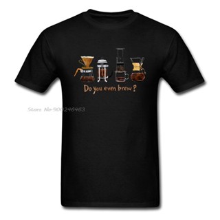 Do You Even Brew? T-Shirt Men Black T Shirt Cotton Tshirt Tops Coffee Lover Tees Hand Make Life Clothes Black Tshirt