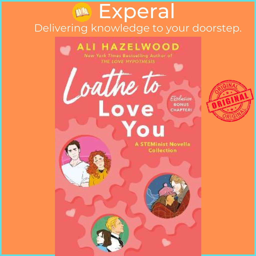 Loathe To Love You : จากผู้ประกอบที่ขายดีที่สุดของ The Love Hypothesis โดย Ali Hazelwood (ฉบับสหราชอ
