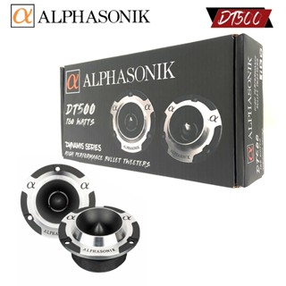 ทวิตเตอร์เสียงแหลม Alphasonik รุ่นDT500  Dynamis Series ทวิตเตอร์แหลมจานเสียงดีขนาด 3.5นิ้ว Super Bullet Tweeter 1" Alum